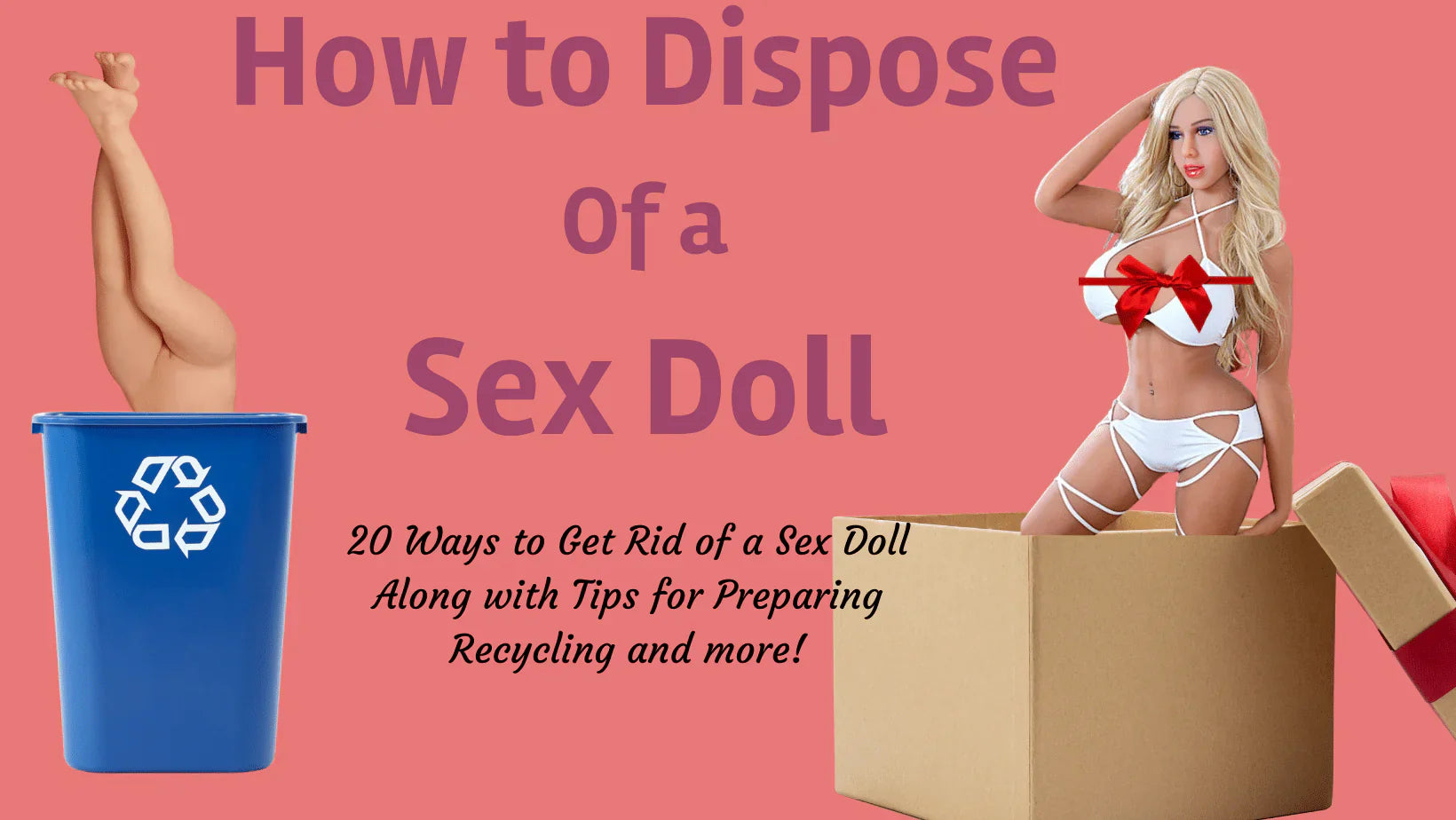 How to Dispose of a Sex Doll [19 Ways to Do It]  BKC