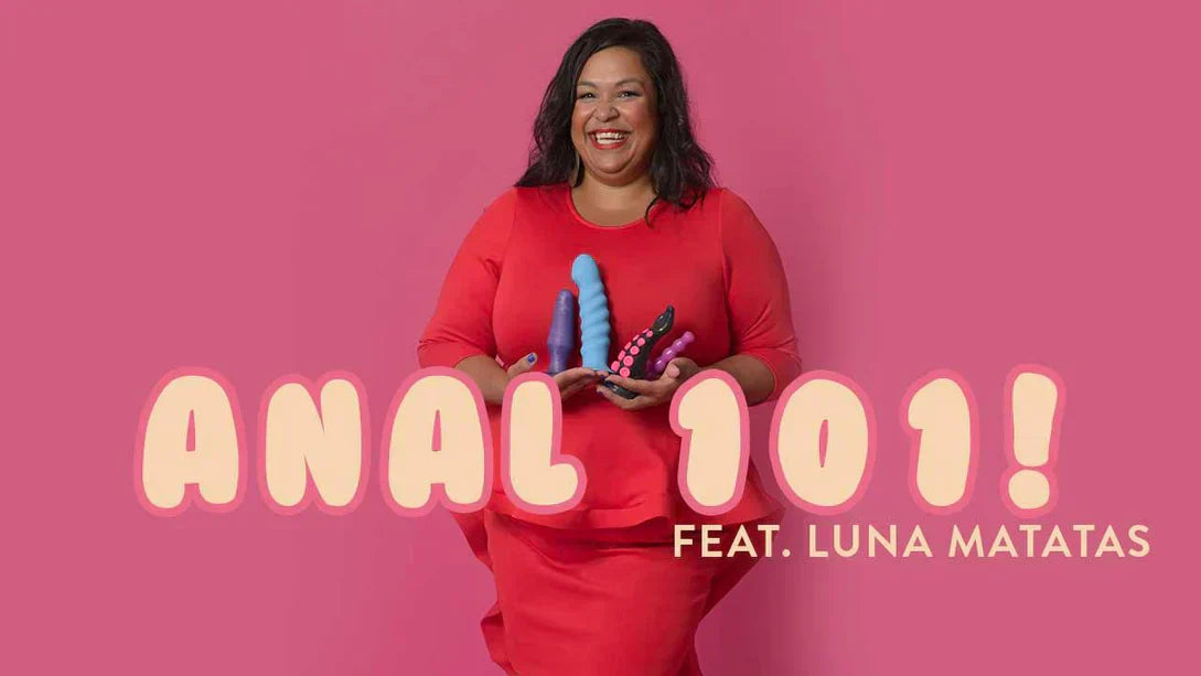 6 WAYS TO HAVE BETTER ANAL SEX (FEAT. PLEASURE EDUCATOR LUNA MATATAS)