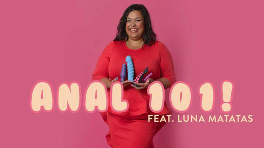 6 WAYS TO HAVE BETTER ANAL SEX (FEAT. PLEASURE EDUCATOR LUNA MATATAS)