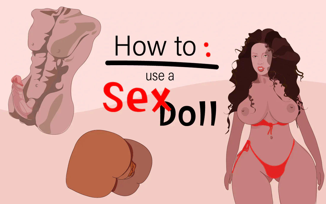 How to Use a Sex Doll: 10 Tips for Sex, Care, Cleaning BKC How to Use a Sex Doll: 10 Tips for Sex, Care, Cleaning BKC