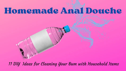 Homemade Anal Douche [11 DIY Ideas]