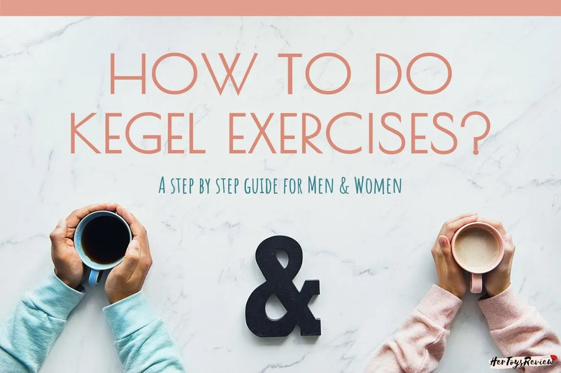 How To Do Kegel Exercises? Step-by-Step Guide for Women & Men