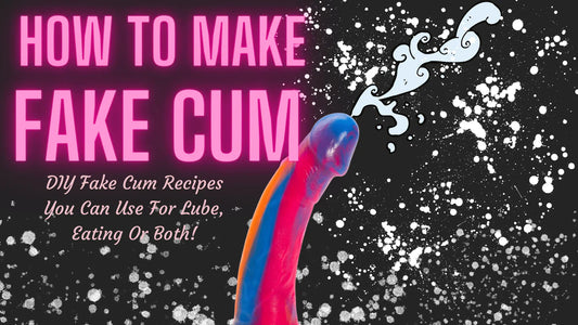 How to Make Fake Cum [9 DIY Ideas]