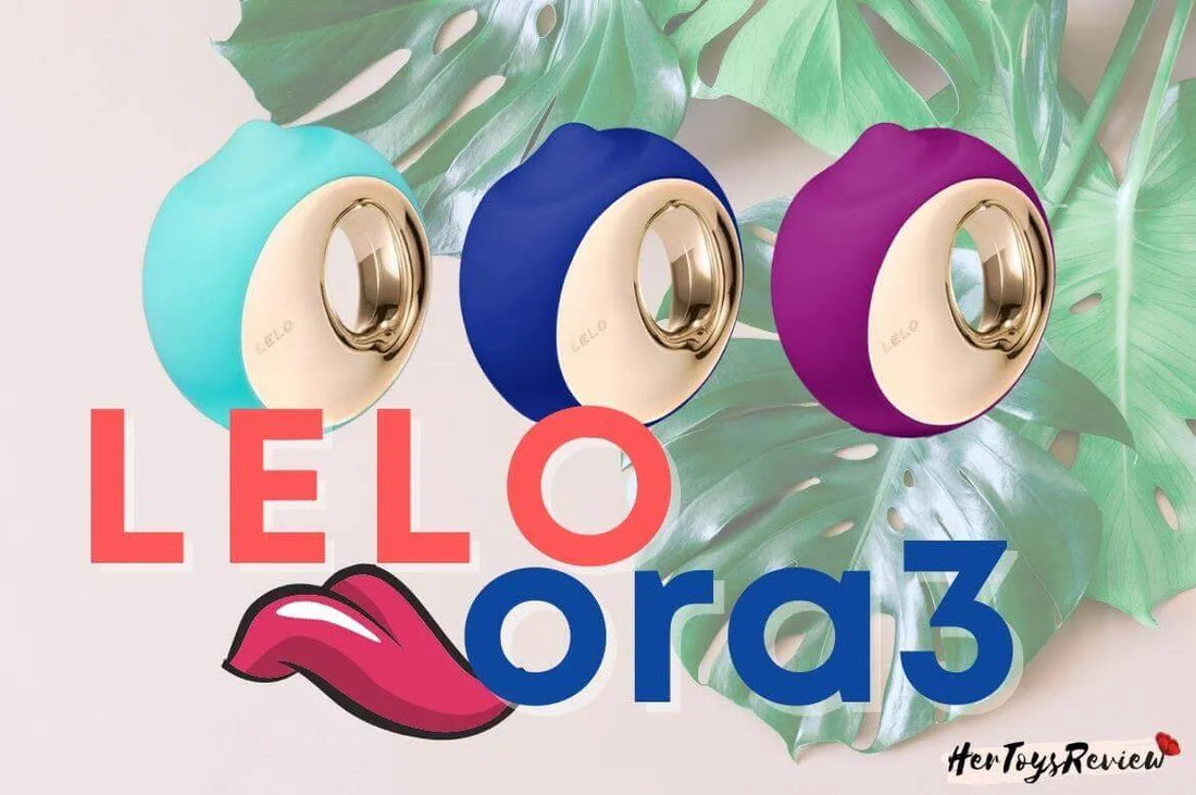 LELO Ora 3 Review: Comparable To The Real Thing?