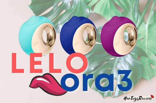 LELO Ora 3 Review: Comparable To The Real Thing?