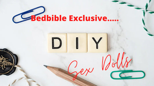 DIY Sex Doll: How to Build a Homemade Sex Doll on the Cheap!