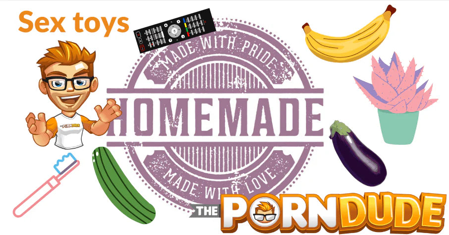 How to make your own homemade sex toys – The Porn Dude’s definitive guide