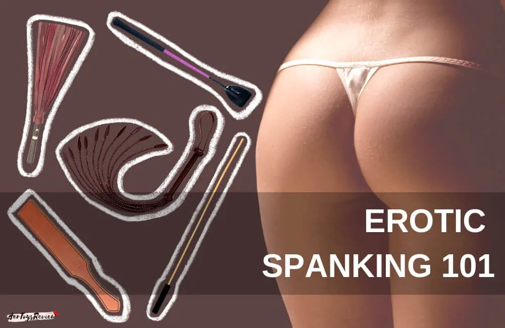 How to Spank? Erotic Spanking Guide + Best Spanking Tools