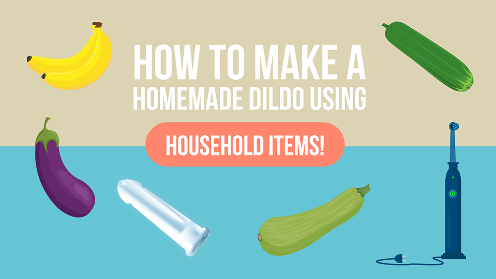 Today I Made a Homemade Dildo… (Spoiler: It was Amazing!)