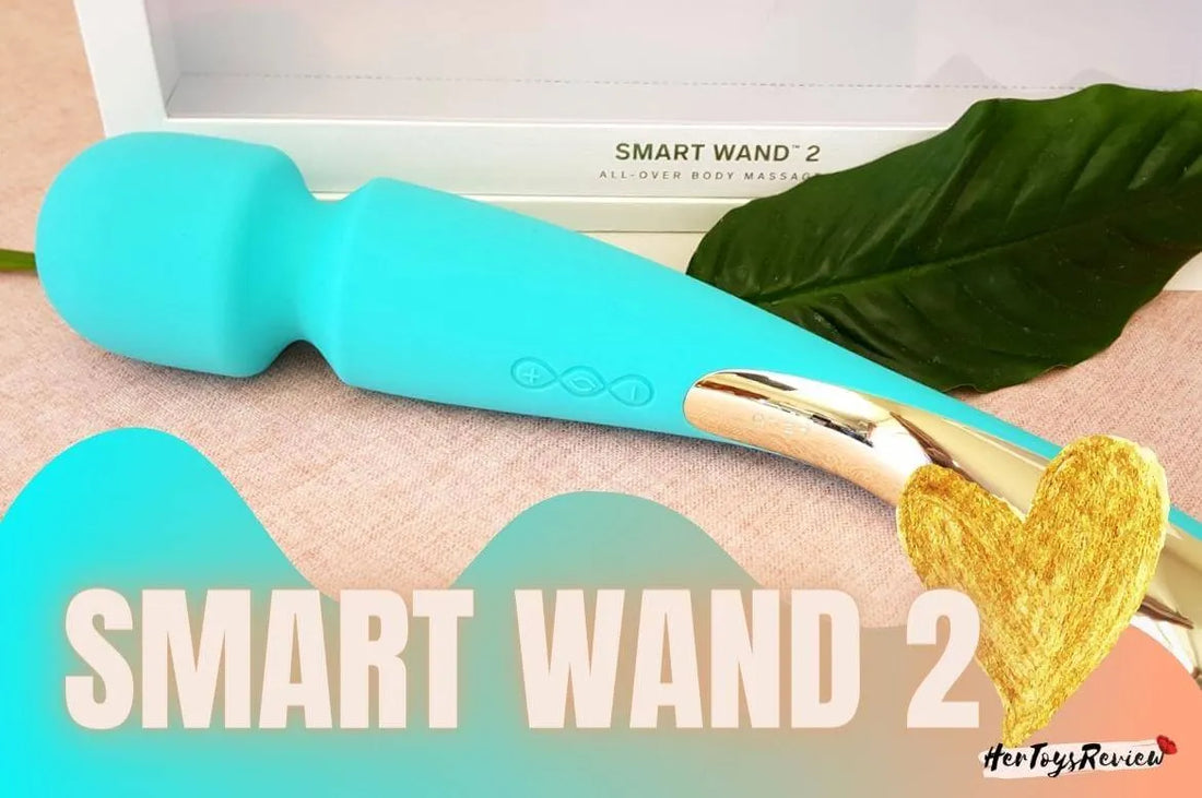 LELO Smart Wand 2 Review: Don’t Buy It Before You Read This!